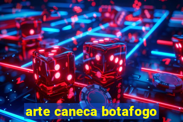 arte caneca botafogo